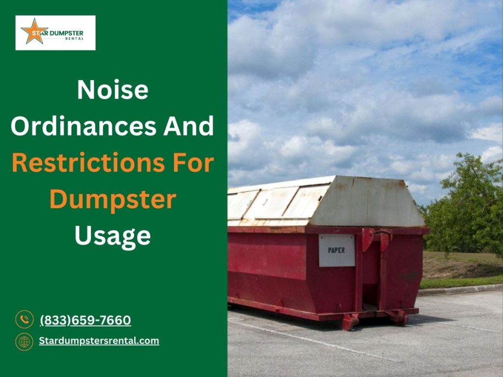 Noise Ordinances And Restrictions For Dumpster Usage