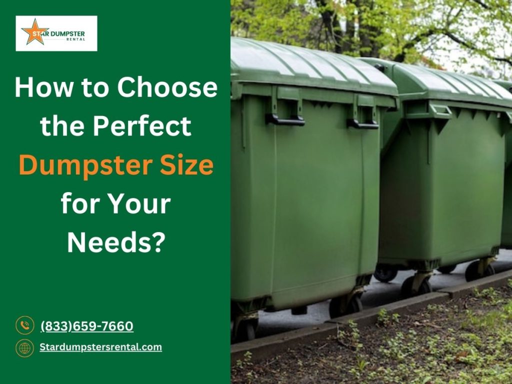 How to Choose the Perfect Dumpster Size for Your Needs