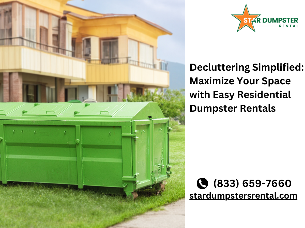 Decluttering Simplified Maximize Your Space with Easy Residential Dumpster Rentals